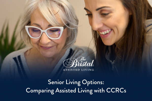 Senior Living Options - Senior and adult daughter discuss The Bristal Assisted Living and how it compares to a CCRC