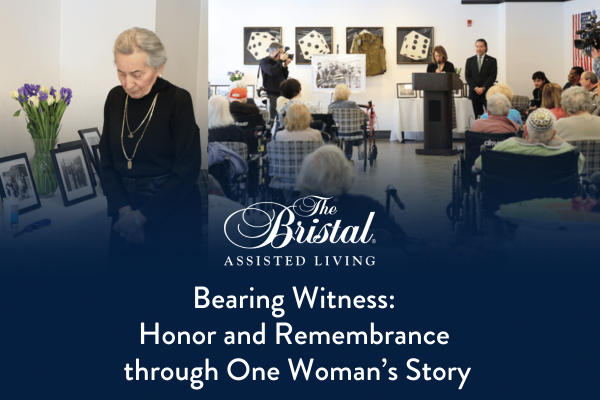 Bearing Witness at The Bristal at White Plains: Honor and Remembrance through One Woman's Story