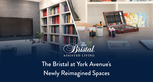 The Bristal at York Avenue's Newly Reimagined Spaces